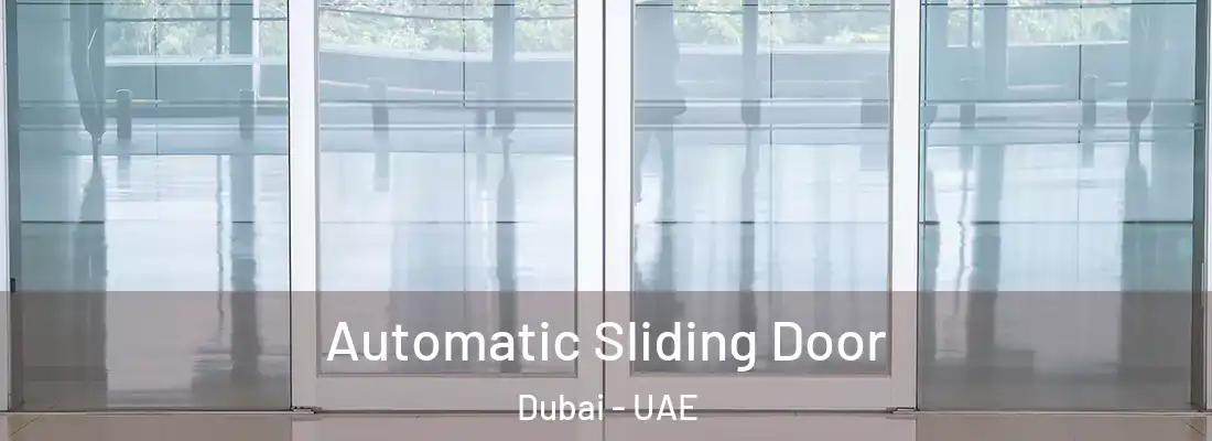  Automatic Sliding Door Dubai - UAE