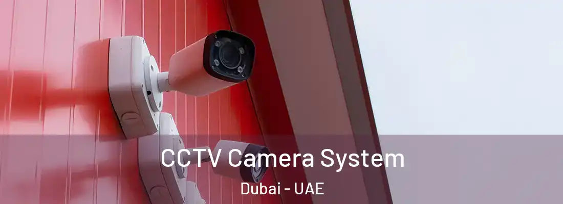  CCTV Camera System Dubai - UAE