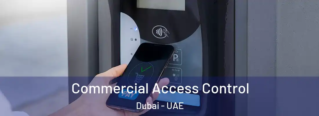  Commercial Access Control Dubai - UAE