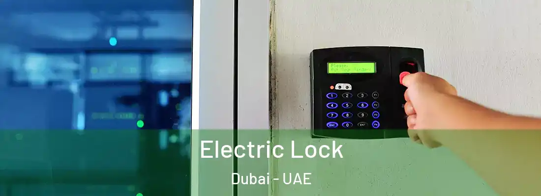  Electric Lock Dubai - UAE