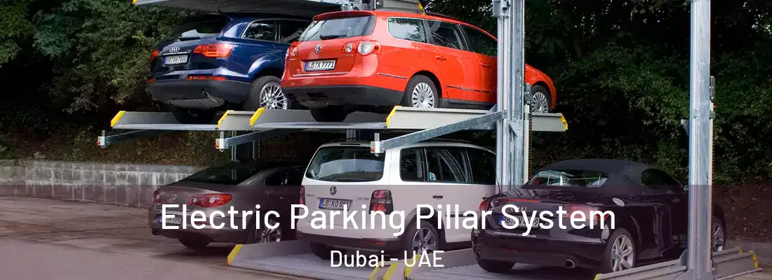  Electric Parking Pillar System Dubai - UAE