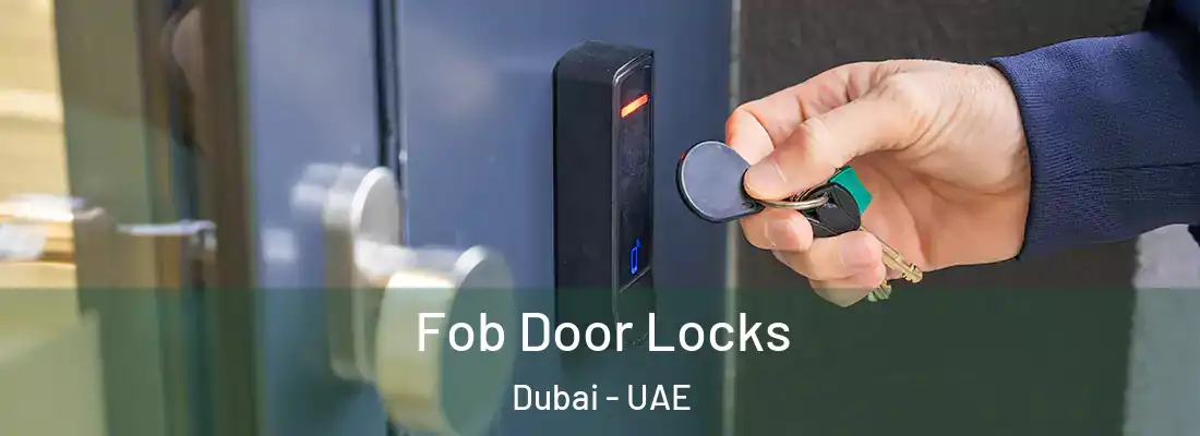  Fob Door Locks Dubai - UAE