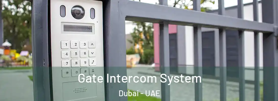  Gate Intercom System Dubai - UAE