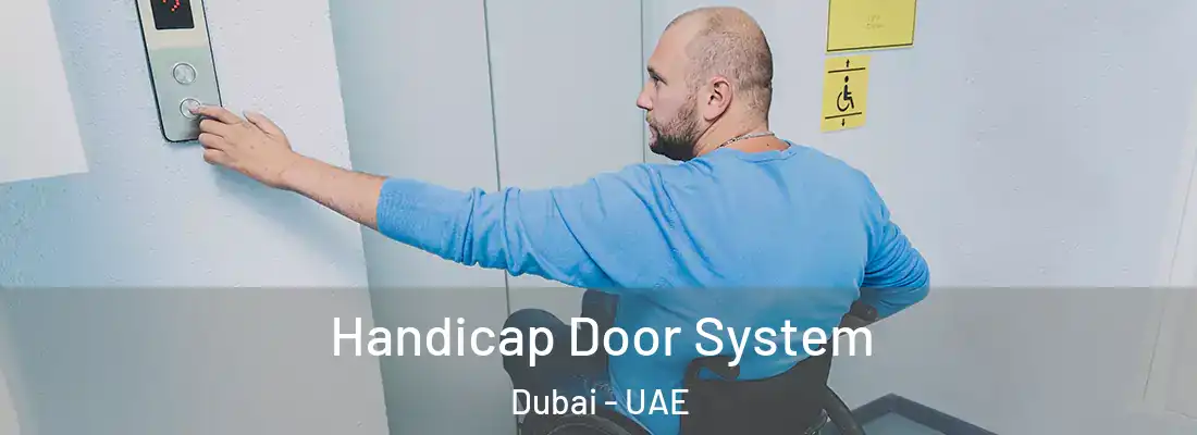  Handicap Door System Dubai - UAE