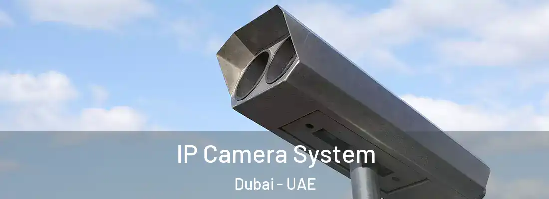  IP Camera System Dubai - UAE