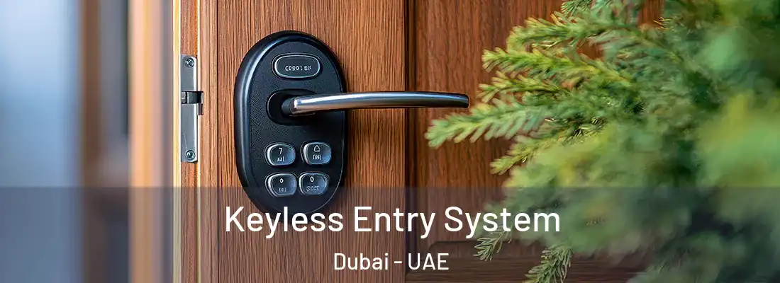  Keyless Entry System Dubai - UAE