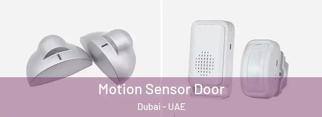  Motion Sensor Door Dubai - UAE