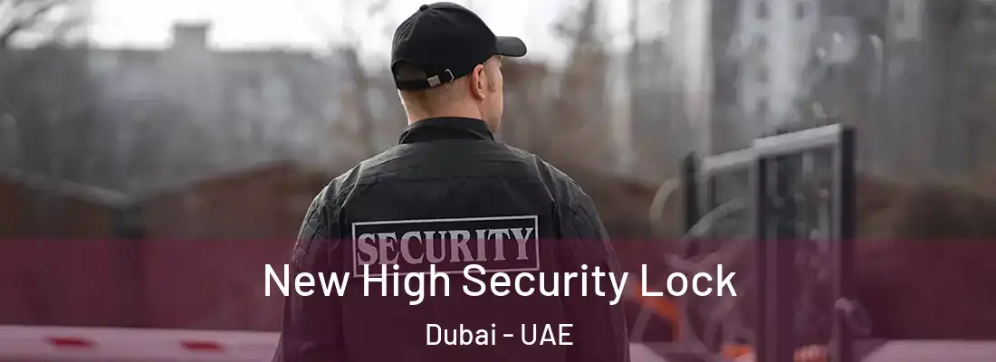  New High Security Lock Dubai - UAE