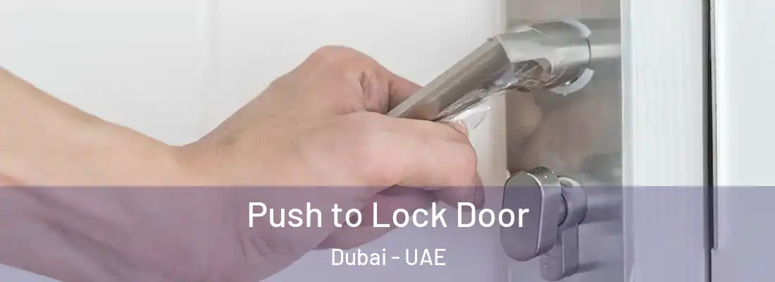  Push to Lock Door Dubai - UAE