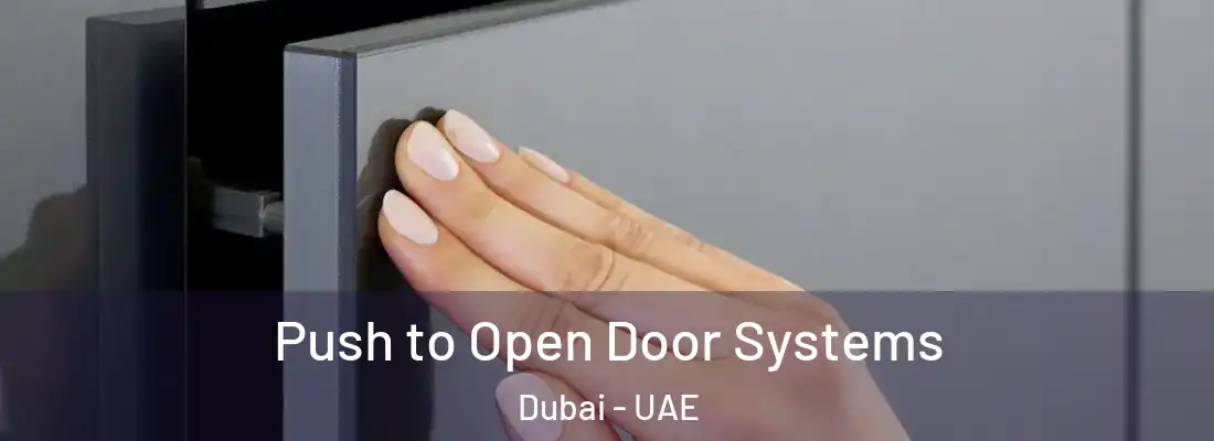  Push to Open Door Systems Dubai - UAE
