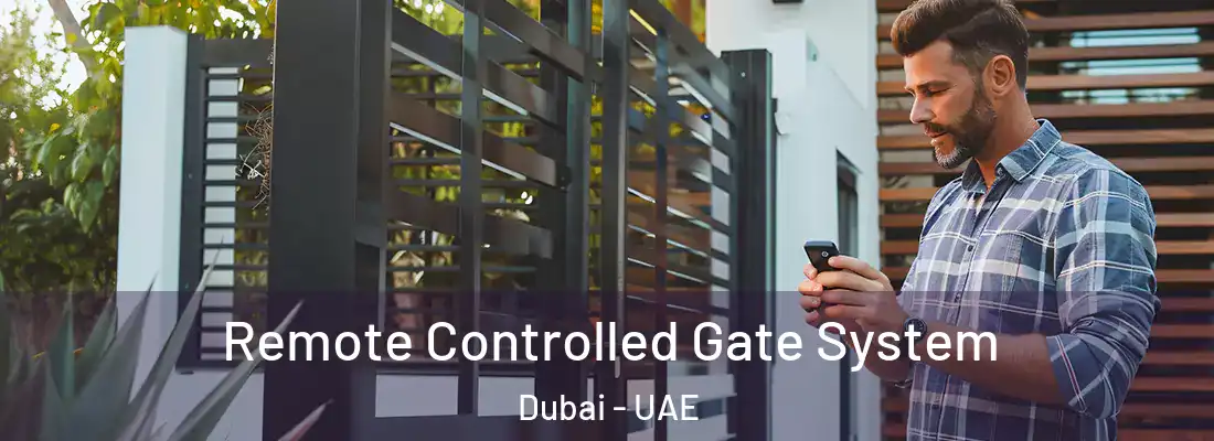  Remote Controlled Gate System Dubai - UAE