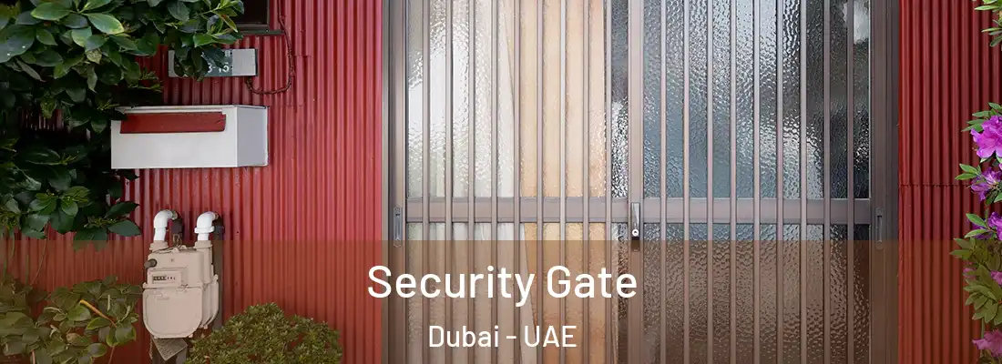  Security Gate Dubai - UAE