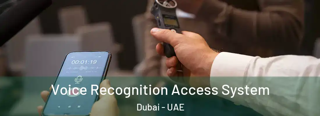  Voice Recognition Access System Dubai - UAE