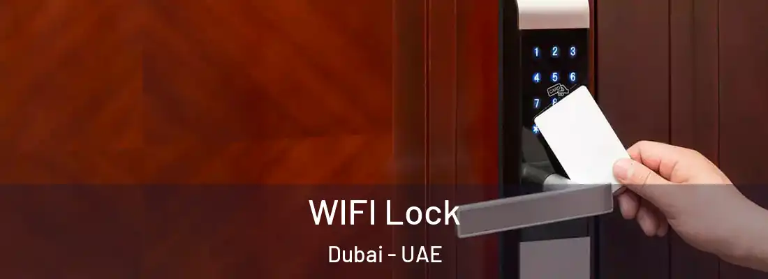  WIFI Lock Dubai - UAE